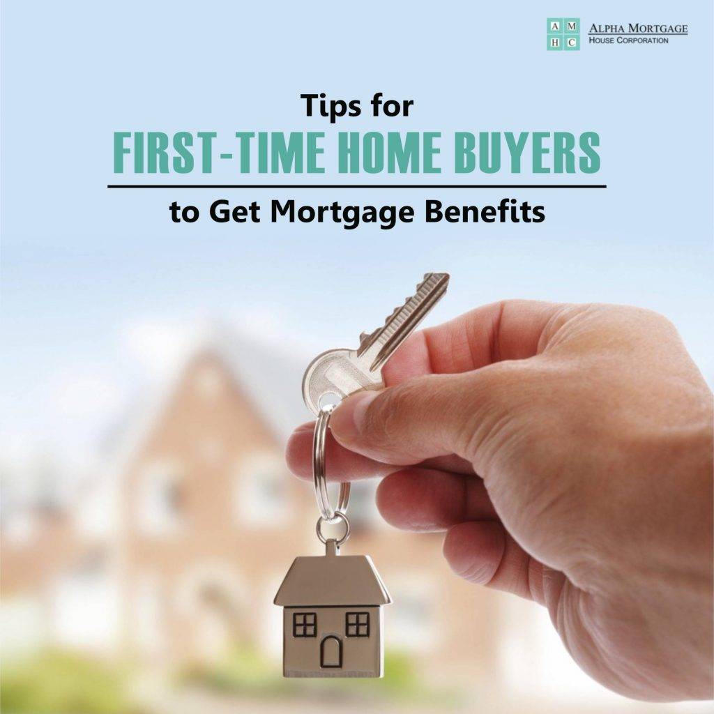 Tips for first-time home buyers to get mortgage benefits