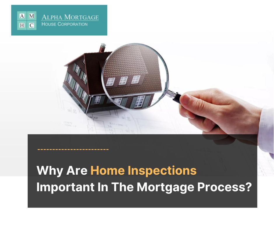 Why Are Home Inspections Important In The Mortgage Process?