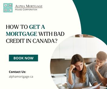 How to Get a Mortgage with Bad Credit in Canada?